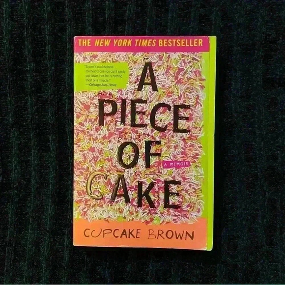 A Piece of Cake: A Memoir Paperback 2007 by Cupcake Brown - Picture 1 of 6